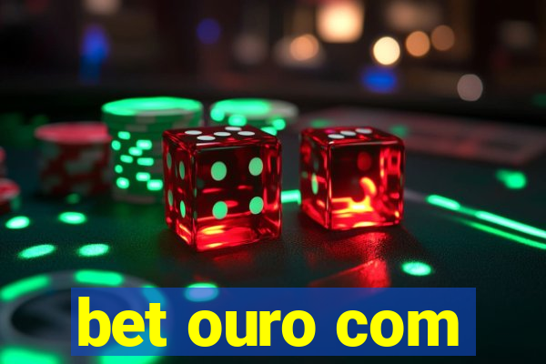 bet ouro com